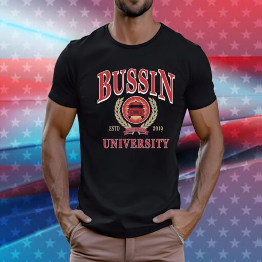 Bussin University ESTD 2019 T-Shirts