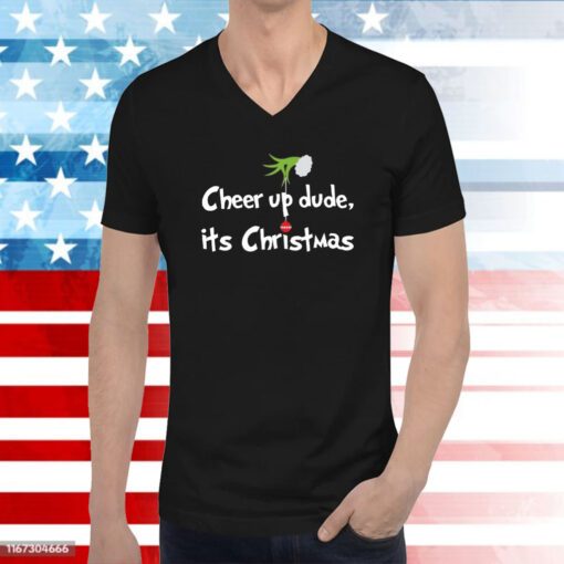 Cheer Up Dude It’s Christmas Green Monster Hoodie T-Shirts