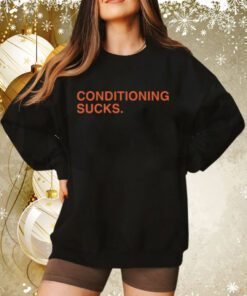 Conditioning Sucks Sweatshirt
