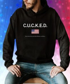 Cucked Citizens United For Conservation Kindness Education And Us Defense Hoodie