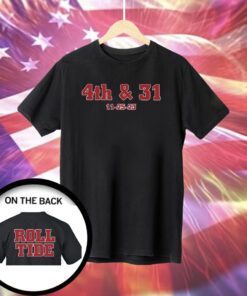 Dave Portnoy 4Th & 31 11 25 23 Roll Tide T-Shirt