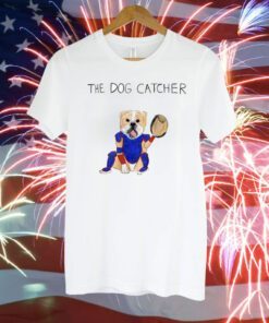 Dave Portnoy The Dog Catcher Sweatshirts Shirt