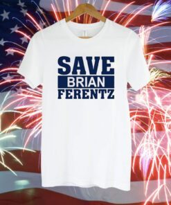Dave Wischnowsky Save Brian Ferentz T-Shirt