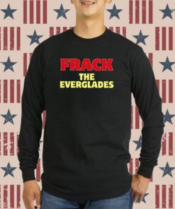 Desantis War Room Frack The Everglades Sweatshirts