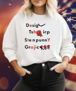 Design Tsh Irp Ste N Funny Graphic Sweatshirt