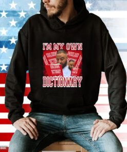 Dj Khaled I'm My Own Dictionary Hoodie T-Shirts