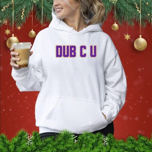 Dub C U Sweatshirt