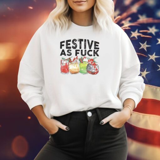 Festive As Fuck Sweatshirt