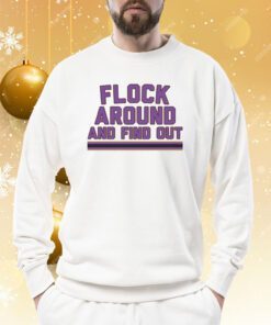 Flock Around and Find Out Sweatshirt