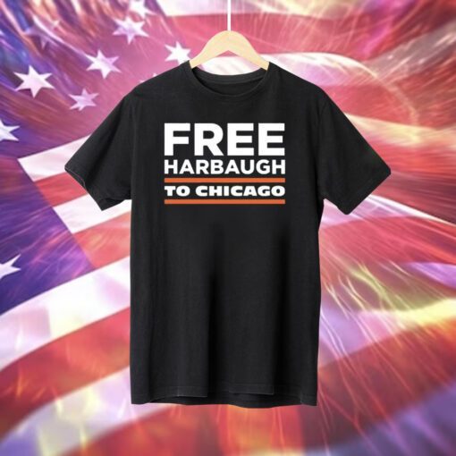 Free Harbaugh To Chicago T-shirt