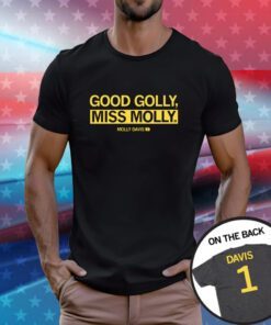 Good Golly, Miss Molly Hoodie T-Shirts