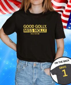 Good Golly, Miss Molly Hoodie TShirt