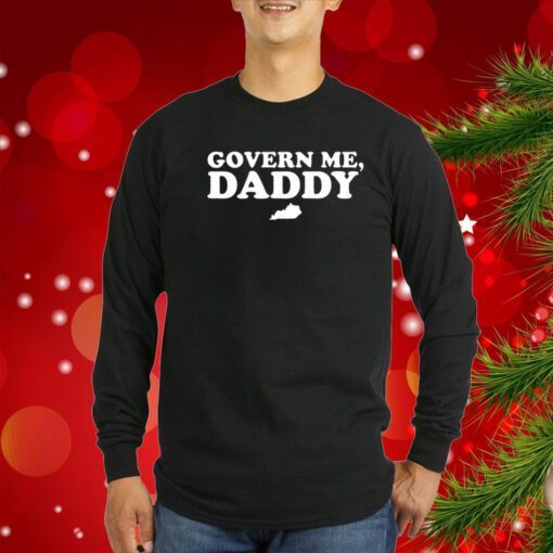 Govern Me Daddy Sweatshirts