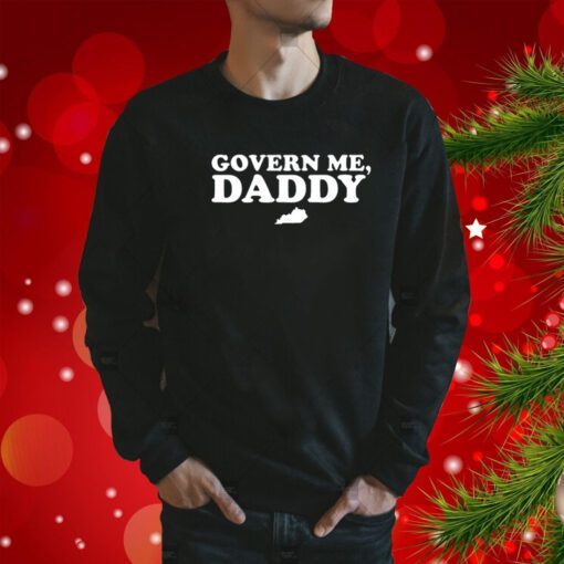 Govern Me Daddy Sweatshirt