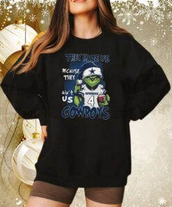 Grinch They Hate Us Because They Ain’t Us Cowboys Sweatshirt