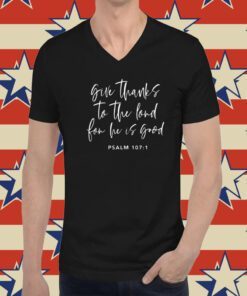 Happy Thanksgiving Give Thanks To The Lord Hoodie T-Shirts