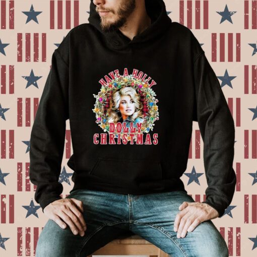 Have A Holly Dolly Christmas Light Up Dolly Parton Hoodie T-Shirt