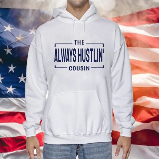 Hawk Family The Always Hustlin’ Cousin Sweatshirt