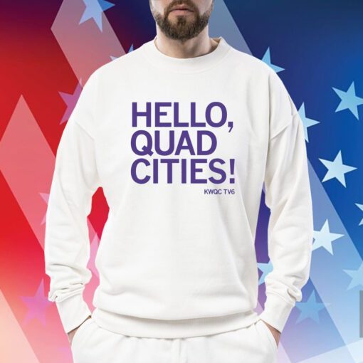 Hello Quad Cities Sweatshirt