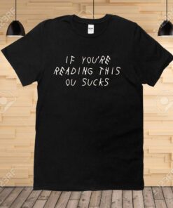 If You're Reading This Suck Texas Tee Shirts