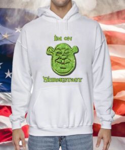 I'm On Shrekstasy Hoodie TShirts