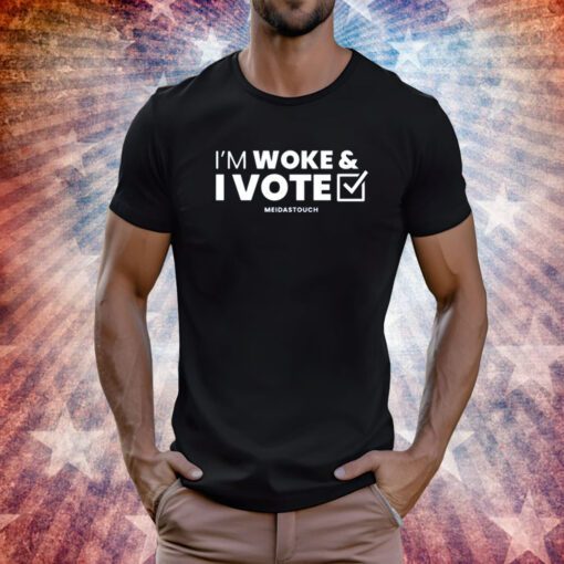 I'm Woke And I Vote TShirt