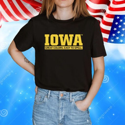 Iowa Great Colors Easy To Spell Hoodie T-Shirt