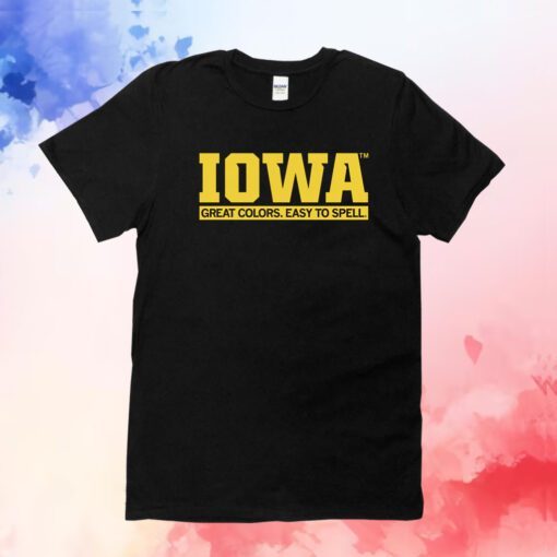 Iowa Great Colors Easy To Spell Hoodie T-Shirt