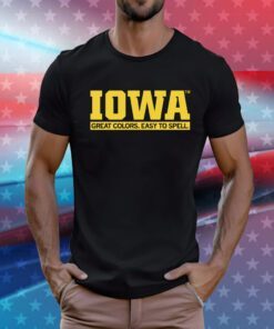 Iowa Great Colors Easy To Spell TShirt