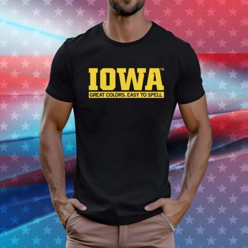 Iowa Great Colors Easy To Spell TShirt