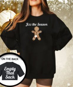 Jizz The Season Empty That Sack Sweatshirt