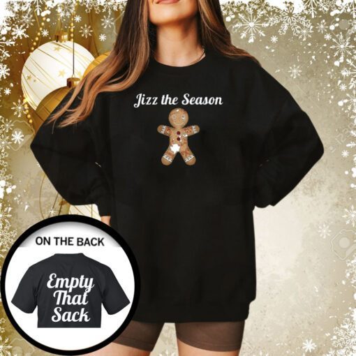 Jizz The Season Empty That Sack Sweatshirt