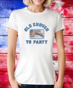 Jj Watt Superbad Old Enough To Party Mclovin Hawaii TShirt Womens