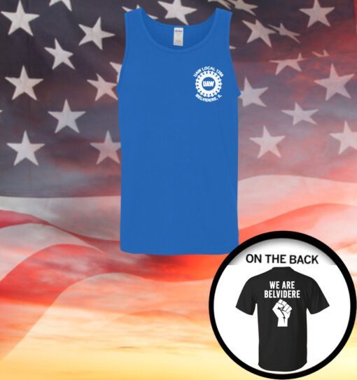 Joe Biden We Are Belvidere Tank Top Shirts