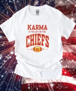 Karma Is The Guy On The Chiefs Kansas Hoodie Shirt