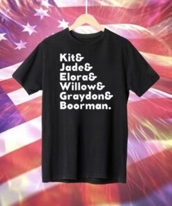 Kit & Jade & Elora & Willow & Graydon & Boorman T-Shirt
