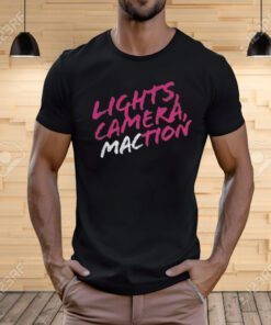 Lights Camera MACtion T-Shirt