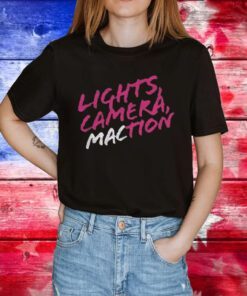 Lights Camera MACtion Women Shirts