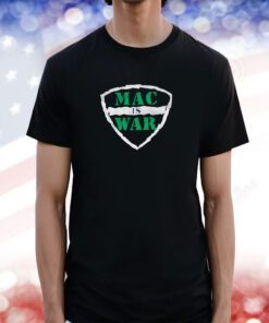 MAC is WAR T-Shirt