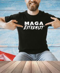 Maga extremist shirt