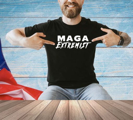 Maga extremist shirt