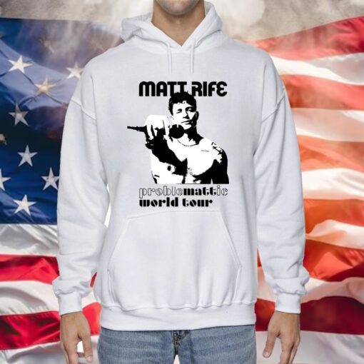 Matt Rife Problemattic World Tour Hoodie T-Shirt