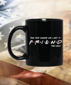 Matthew Perry The One Where We All Lost A Friend Mug