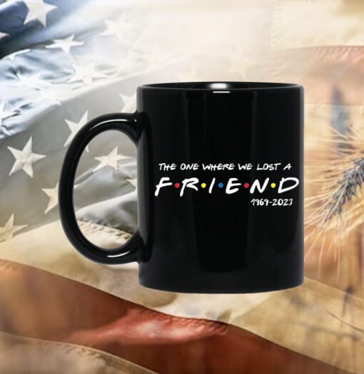 Matthew Perry The One Where We All Lost A Friend Mug