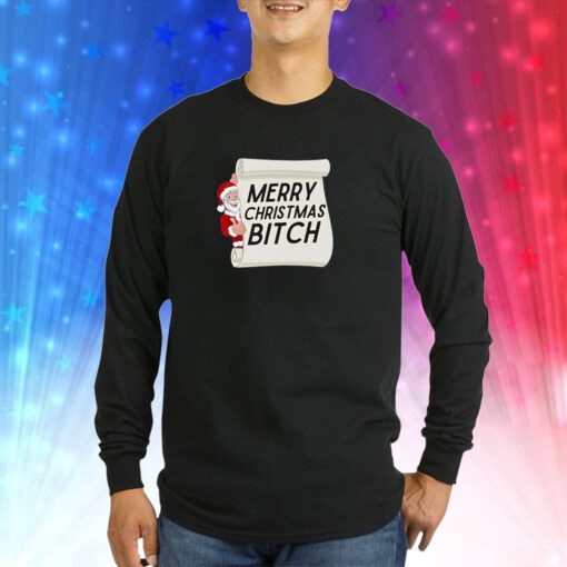 Merry Christmas Bitch Sweatshirts
