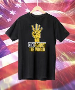 Michagainst the World Michigan Against the World TShirt