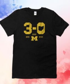 Michigan Football 3-0 in The Game Hoodie T-Shirt