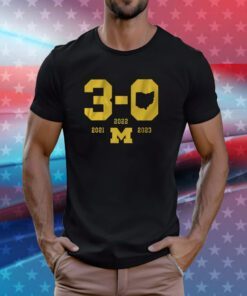 Michigan Football 3-0 in The Game Hoodie T-Shirts