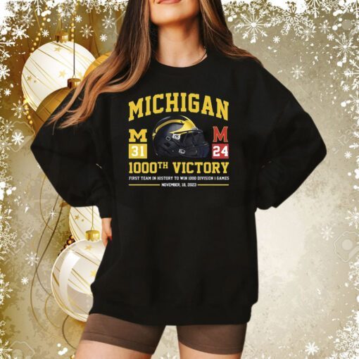 Michigan Wolverines 1000th Victory First Team In History To Win 1000 Division 1 Games November 18 2023 Sweatshirt