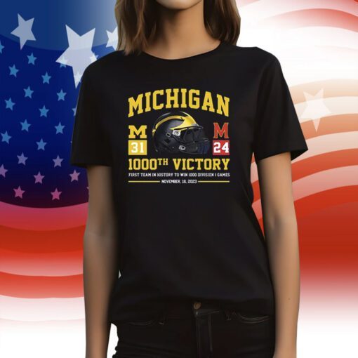 Michigan Wolverines 1001st Victory First Team In History To Reach 1001 Wins November 25 2023 T-Shirts